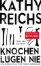 [Tempe Brennan 17] • Knochen lügen nie